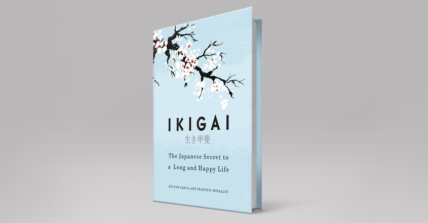 ikigai-the-japanese-secret-to-a-long-and-happy-life ikigai-the-japanese-secret-to-a-long-and-happy-life